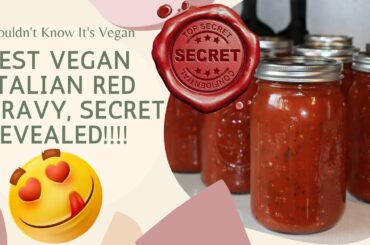 Vegan Italian Red Gravy SECRET REVEALED!!!!