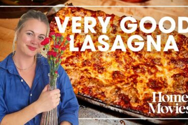 Very Good Lasagna | Home Movies with Alison Roman