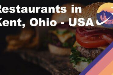 Restaurants in Kent, Ohio - USA