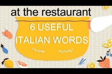 Top 6 Italian useful words at the restaurant to dine like a boss! Learn Italian made Easy