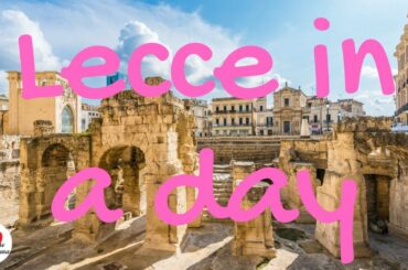 Interesting Italy: Lecce in a day