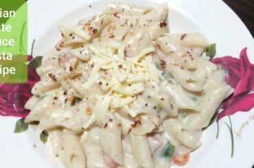 Italian White Sauce Pasta Recipe/Delicious & Tasty White Sauce Pasta Recipe/Yammy White Pasta Recipe