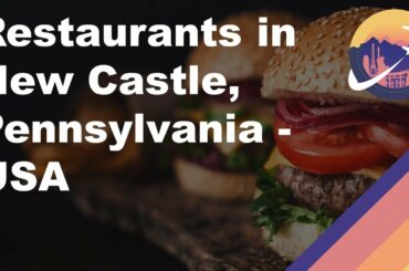 Restaurants in New Castle, Pennsylvania - USA