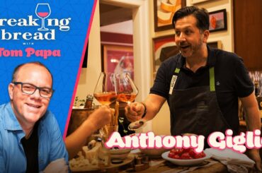 Breaking Bread with Anthony Giglio