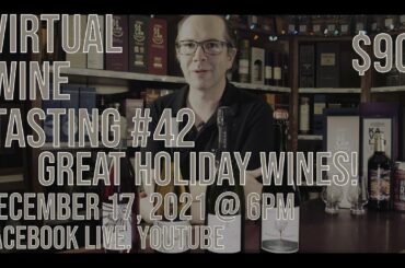 Virtual Wine Tasting # 42, Great Holiday Wines!