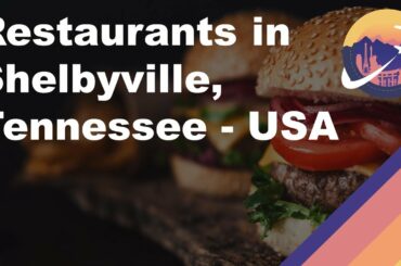 Restaurants in Shelbyville, Tennessee - USA