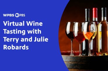 Virtual Wine Tasting with Terry and Julie Robards