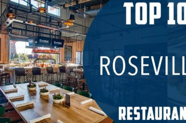 Top 10 Best Restaurants to Visit in Roseville, California | USA - English