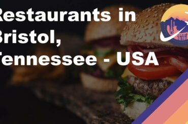 Restaurants in Bristol, Tennessee - USA