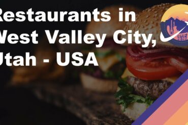Restaurants in West Valley City, Utah - USA