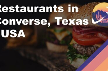 Restaurants in Converse, Texas - USA