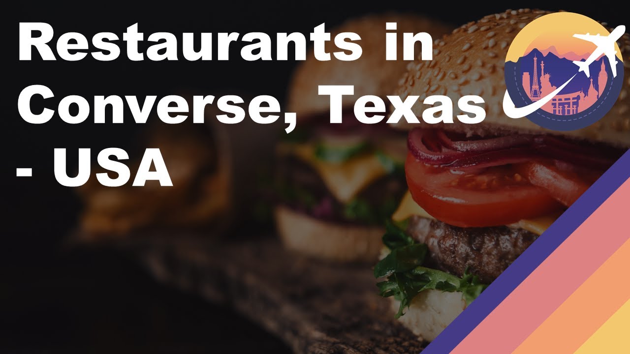 Restaurants in Converse, Texas – USA Restaurants in Converse, Texas - USA