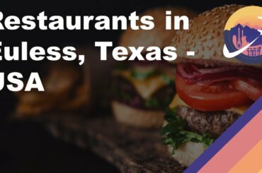 Restaurants in Euless, Texas - USA