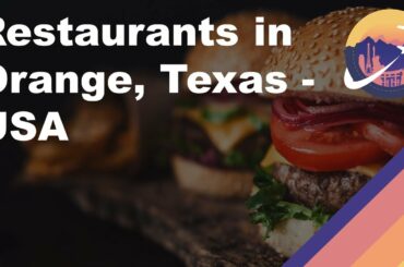 Restaurants in Orange, Texas - USA