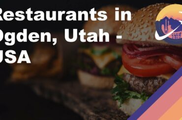 Restaurants in Ogden, Utah - USA