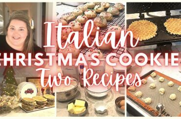 HOW TO! ITALIAN CHRISTMAS COOKIES-TWO RECIPES HOMEMADE!