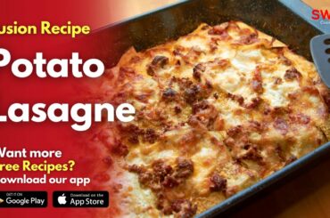 Potato Lasagne Recipe by Swad Cooking | Italian Fusion Recipes | Lasagna without Lasagna Sheets