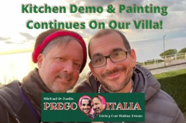 Scalea, Italy - Kitchen Demo & Painting Continues On Our Villa Renovation - Episode 23