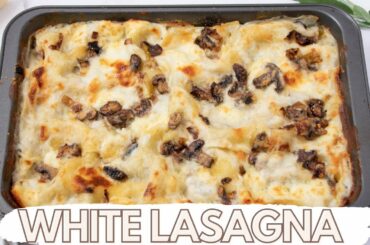 Vegetarian White Lasagna with Mushrooms Recipe (So Cheesy)