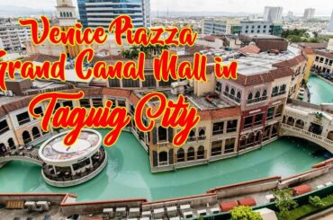 Venice Piazza Grand Canal Mall in Taguig City