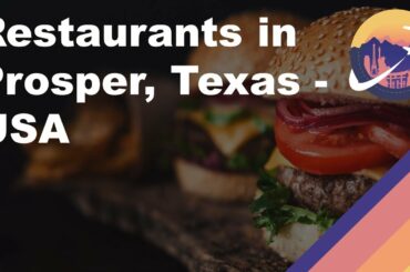 Restaurants in Prosper, Texas - USA