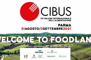 Experience Cibus 2021 and the Authentic Made in Italy Food!