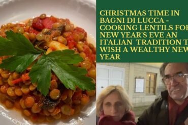 EATING LENTILS, AN ITALIAN TRADITION ON NEW YEAR'S EVE