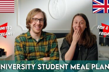 University Student Meal Plans! | British vs American
