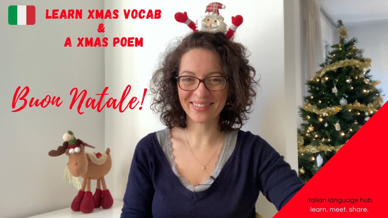 CHRISTMAS 2021 – Italian Vocabulary and a Christmas Poem (with SUBS) – BUON NATALE!!! CHRISTMAS 2021 - Italian Vocabulary and a Christmas Poem (with SUBS) - BUON NATALE!!!