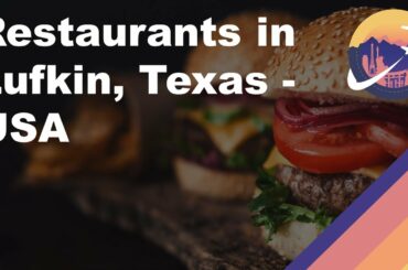Restaurants in Lufkin, Texas - USA