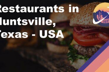 Restaurants in Huntsville, Texas - USA