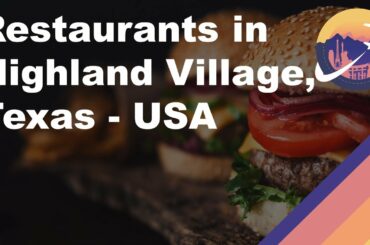 Restaurants in Highland Village, Texas - USA