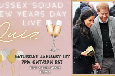 Sussex Squad LIVE New Years Day QUIZ - Hosted By Duchess Of Success