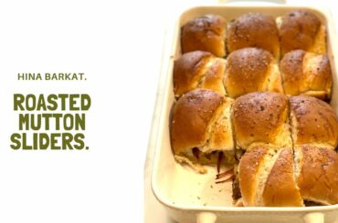 Roasted Mutton (Goat) Sliders | Sliders | Happy New Year | Fusion Recipes | Hina Barkat.