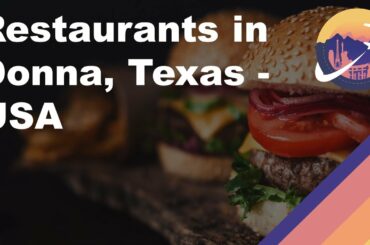 Restaurants in Donna, Texas - USA