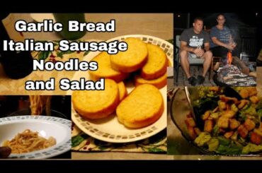 Garlic bread with Italian Sausage, Noodles and salad. holiday link up with friends