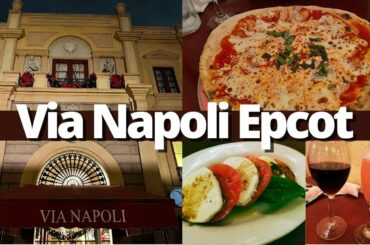 Via Napoli Ristorante e Pizzeria | Epcot Italy World Showcase