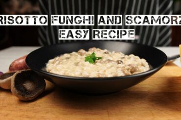 How to make  an Italian risotto with Mushroom and Scamorza