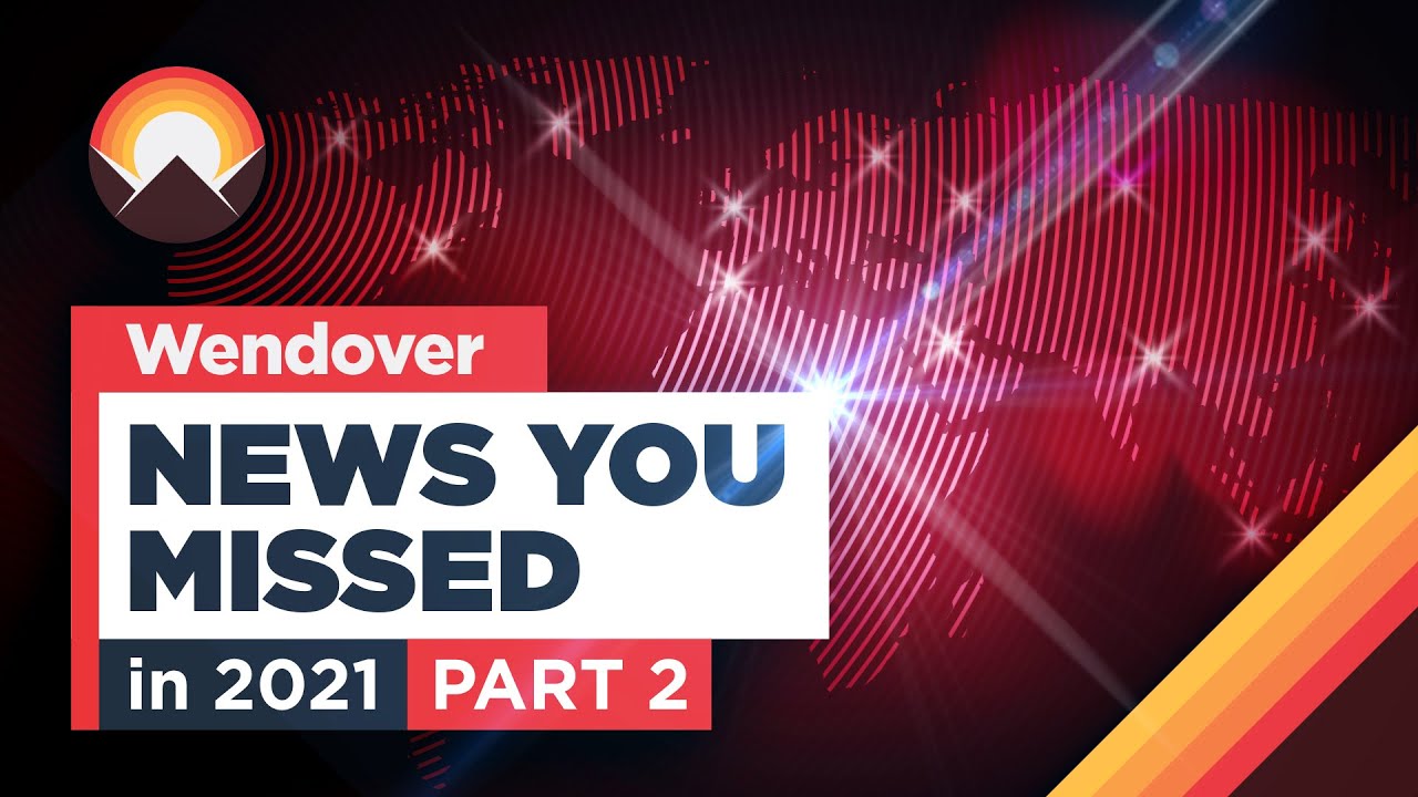 The News You Missed in 2021, From Every Country in the World (Part 2) The News You Missed in 2021, From Every Country in the World (Part 2)