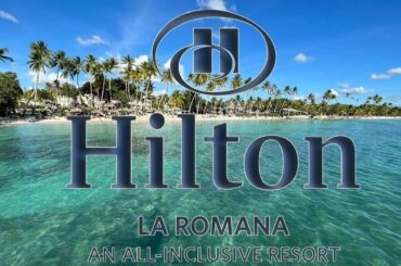 Hilton La Romana - Dominicana republic