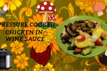 Pressure Cooker Chicken in Wine Sauce