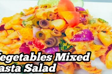 Vegetables Mixed Pasta Salad !! Italian Mixed Pasta Salad