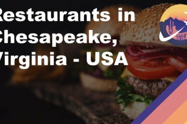 Restaurants in Chesapeake, Virginia - USA