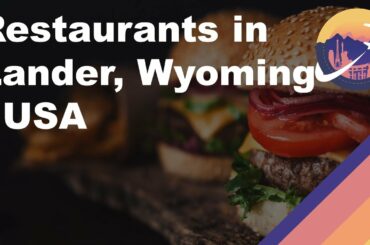 Restaurants in Lander, Wyoming - USA