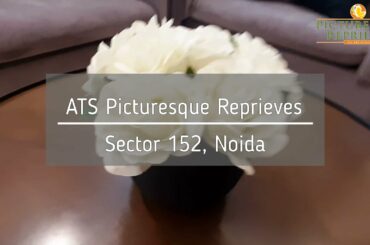 Review  2022 ATS Picturesque Sector 152 Noida | ATS Homes