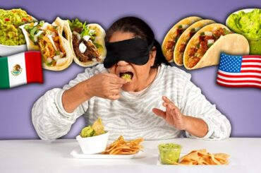 Can Moms Taste The Difference? Real Mexican Food Vs. Mexican Fast Food