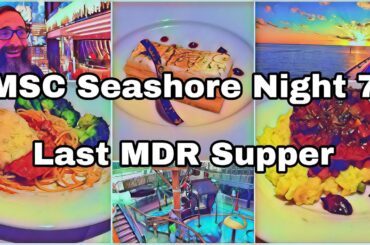 MSC Seashore | Night 7 | Italian Night!