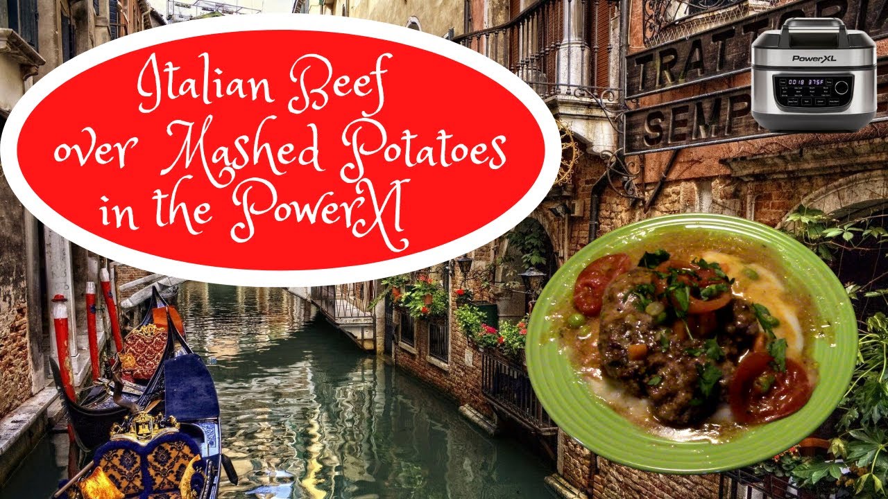 Italian Beef over Mashed Potatoes in the Power Xl Air Fryer Grill Combo Italian Beef over Mashed Potatoes in the Power Xl Air Fryer Grill Combo