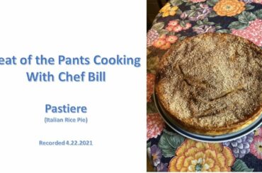 Seat of the Pants Cooking April 2021:  Italian Rice Pie (Pastiere)
