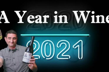 A Year in Wine | 2021 Edition
